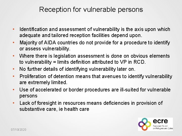 Reception for vulnerable persons • Identification and assessment of vulnerability is the axis upon