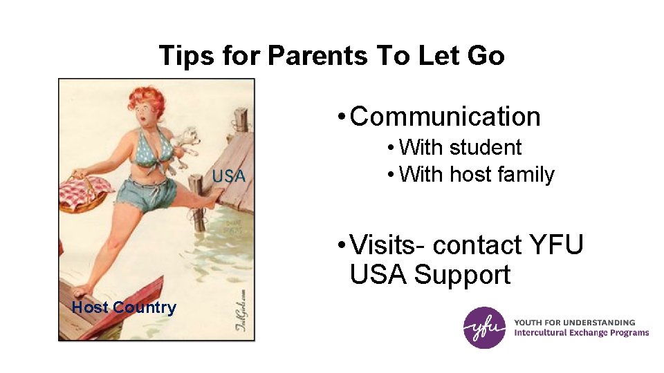 Tips for Parents To Let Go • Communication • With student • With host
