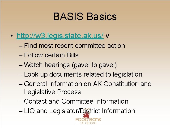 BASIS Basics • http: //w 3. legis. state. ak. us/ v – Find most