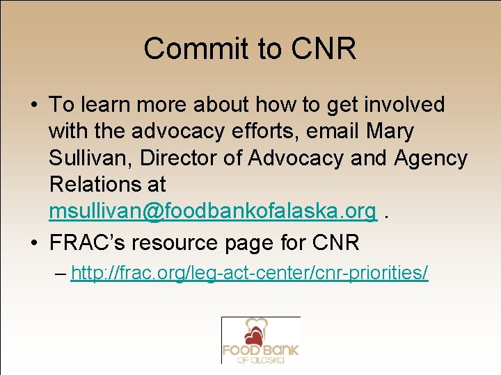 Commit to CNR • To learn more about how to get involved with the