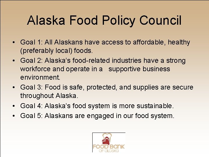Alaska Food Policy Council • Goal 1: All Alaskans have access to affordable, healthy