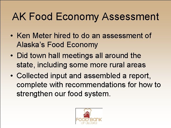 AK Food Economy Assessment • Ken Meter hired to do an assessment of Alaska’s