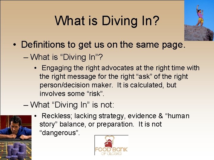 What is Diving In? • Definitions to get us on the same page. –