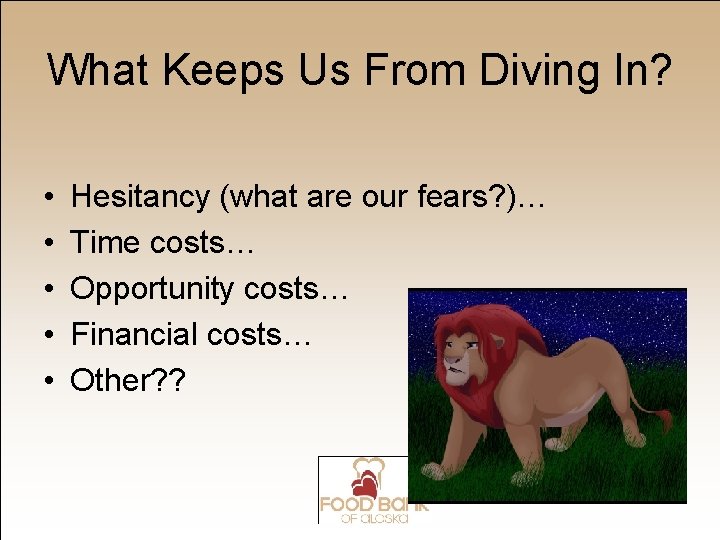 What Keeps Us From Diving In? • • • Hesitancy (what are our fears?