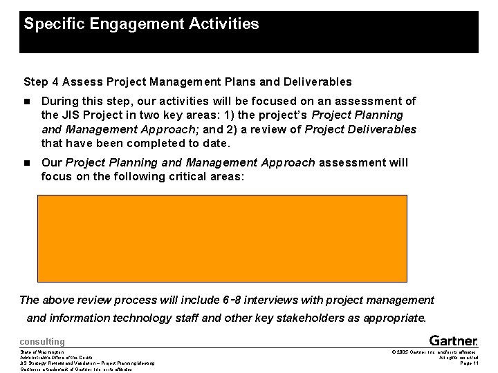 Specific Engagement Activities Step 4 Assess Project Management Plans and Deliverables n During this