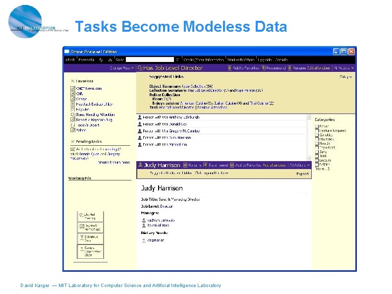 Tasks Become Modeless Data David Karger — MIT Laboratory for Computer Science and Artificial