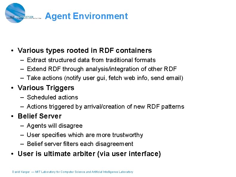 Agent Environment • Various types rooted in RDF containers – Extract structured data from