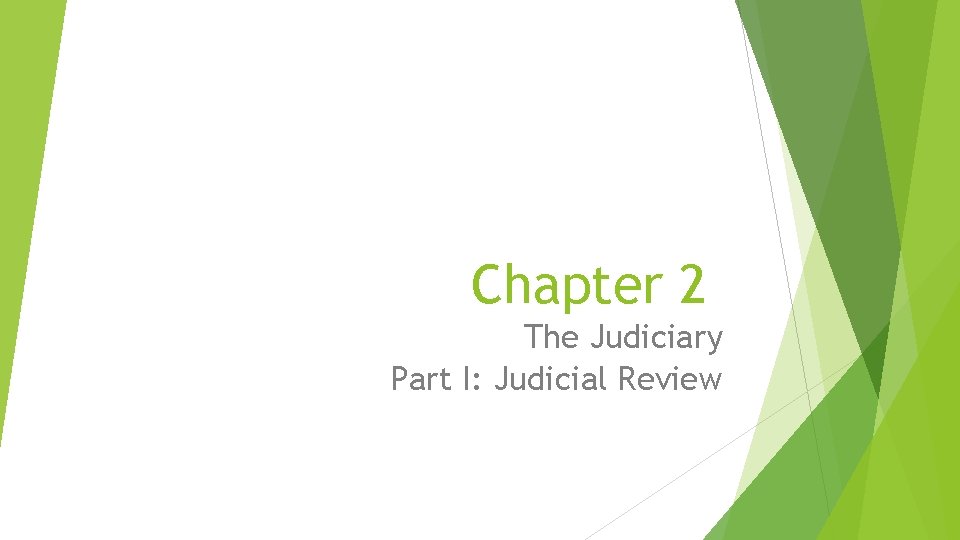 Chapter 2 The Judiciary Part I: Judicial Review 