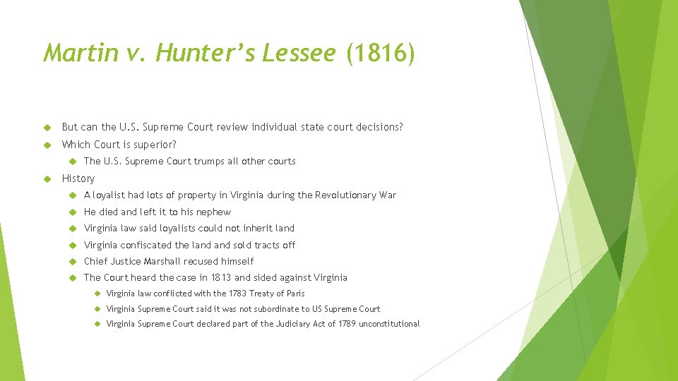 Martin v. Hunter’s Lessee (1816) But can the U. S. Supreme Court review individual