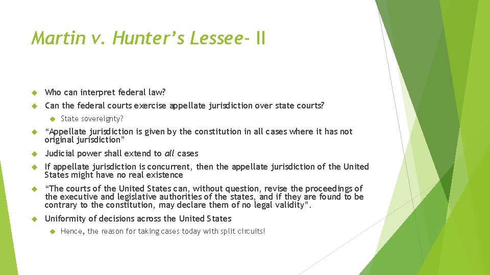 Martin v. Hunter’s Lessee- II Who can interpret federal law? Can the federal courts