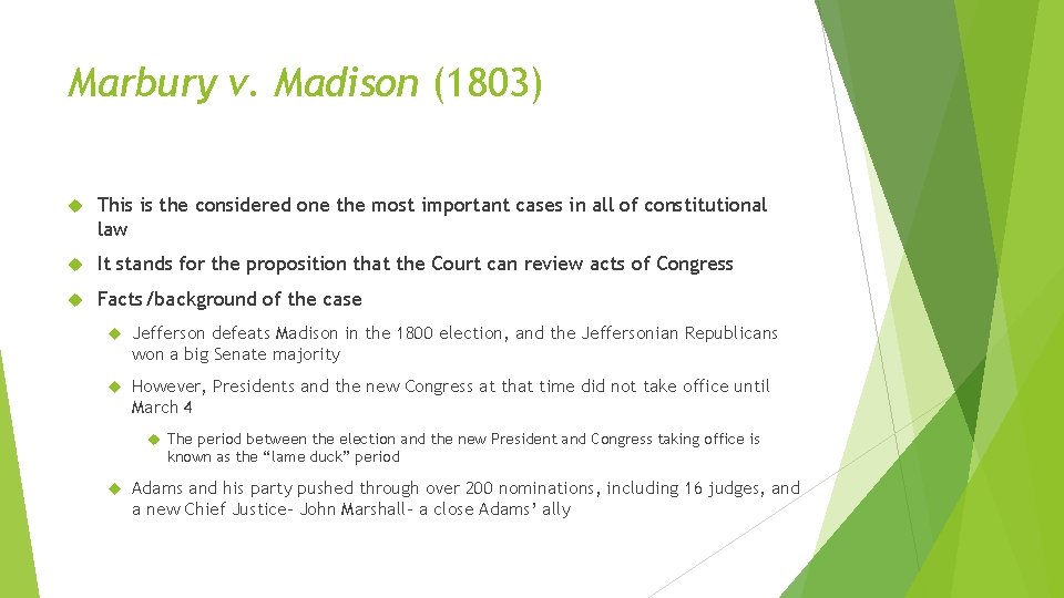 Marbury v. Madison (1803) This is the considered one the most important cases in