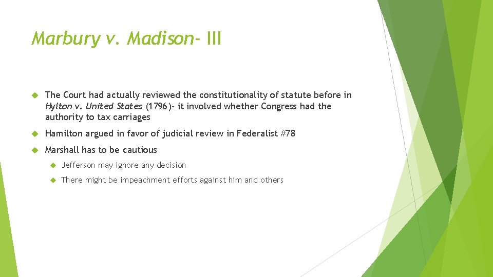 Marbury v. Madison- III The Court had actually reviewed the constitutionality of statute before