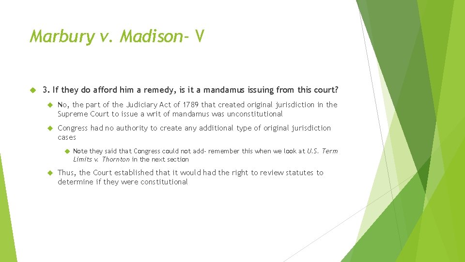 Marbury v. Madison- V 3. If they do afford him a remedy, is it