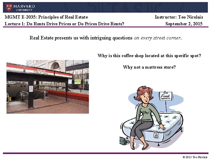 MGMT E-2035: Principles of Real Estate Lecture 1: Do Rents Drive Prices or Do MGMT E-2035: Principles of Real Estate Lecture 1: Do Rents Drive Prices or Do