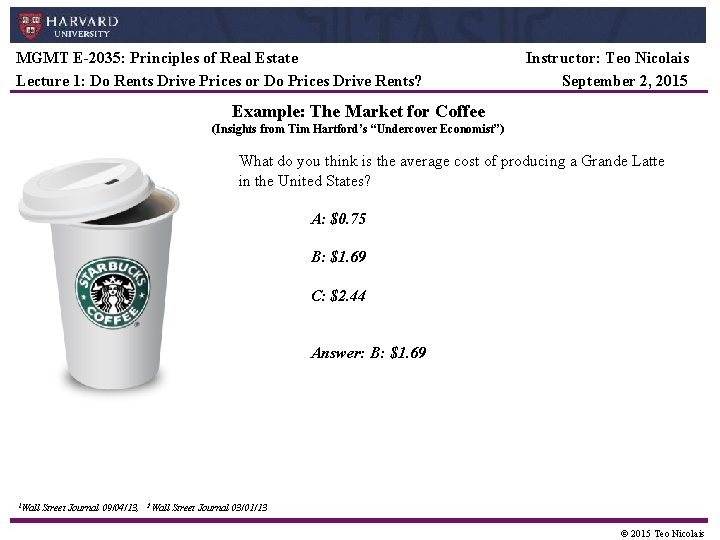 MGMT E-2035: Principles of Real Estate Lecture 1: Do Rents Drive Prices or Do MGMT E-2035: Principles of Real Estate Lecture 1: Do Rents Drive Prices or Do