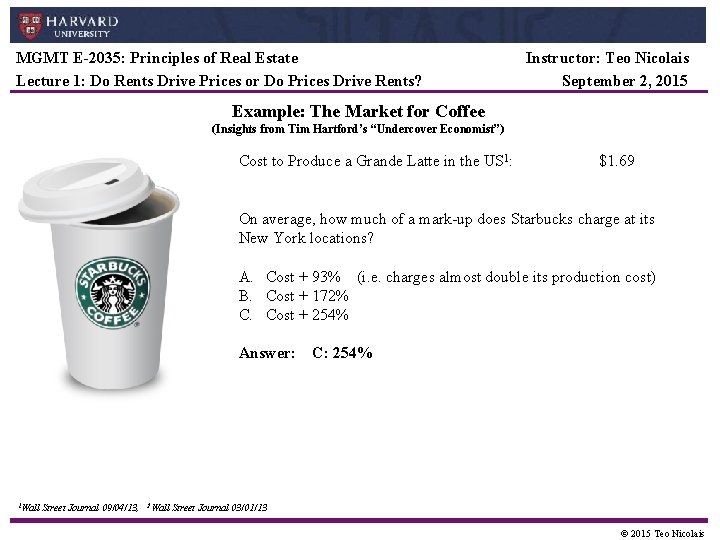 MGMT E-2035: Principles of Real Estate Lecture 1: Do Rents Drive Prices or Do