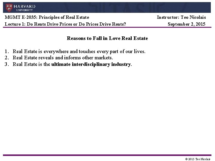 MGMT E-2035: Principles of Real Estate Lecture 1: Do Rents Drive Prices or Do MGMT E-2035: Principles of Real Estate Lecture 1: Do Rents Drive Prices or Do