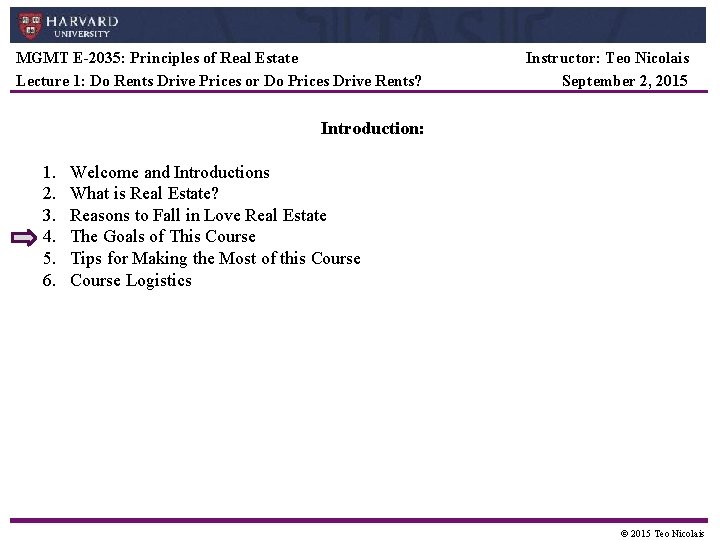 MGMT E-2035: Principles of Real Estate Lecture 1: Do Rents Drive Prices or Do