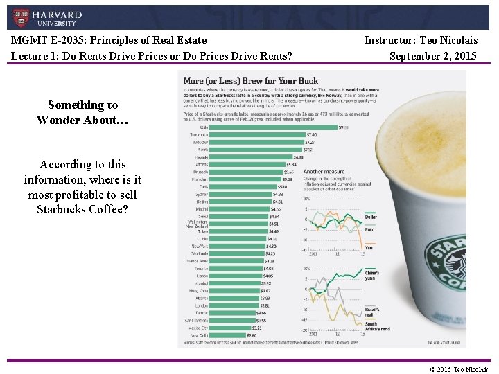 MGMT E-2035: Principles of Real Estate Lecture 1: Do Rents Drive Prices or Do