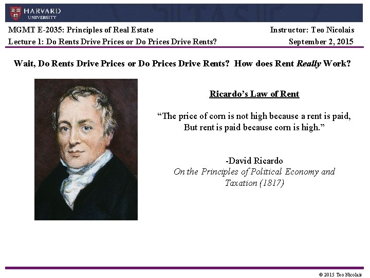 MGMT E-2035: Principles of Real Estate Lecture 1: Do Rents Drive Prices or Do