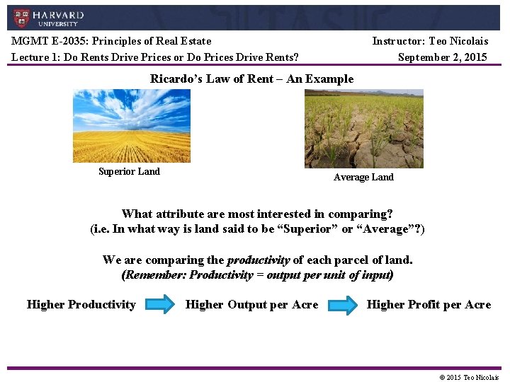 MGMT E-2035: Principles of Real Estate Lecture 1: Do Rents Drive Prices or Do