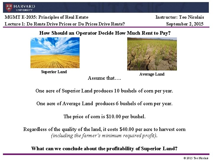 MGMT E-2035: Principles of Real Estate Lecture 1: Do Rents Drive Prices or Do