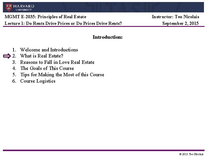 MGMT E-2035: Principles of Real Estate Lecture 1: Do Rents Drive Prices or Do