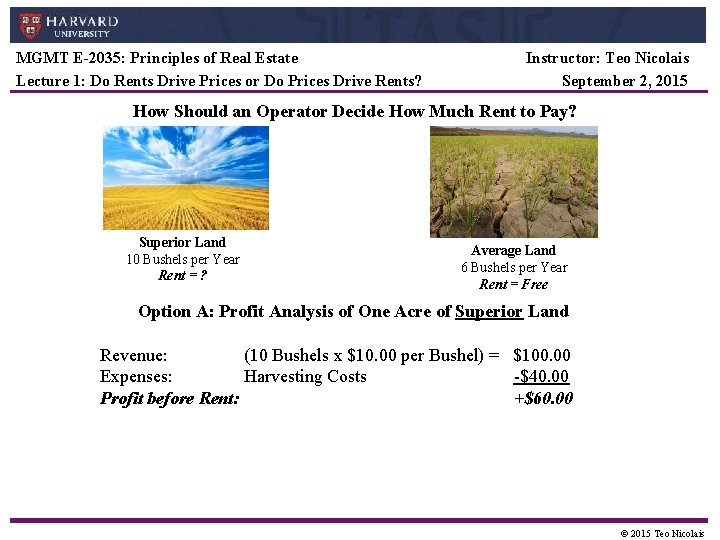 MGMT E-2035: Principles of Real Estate Lecture 1: Do Rents Drive Prices or Do