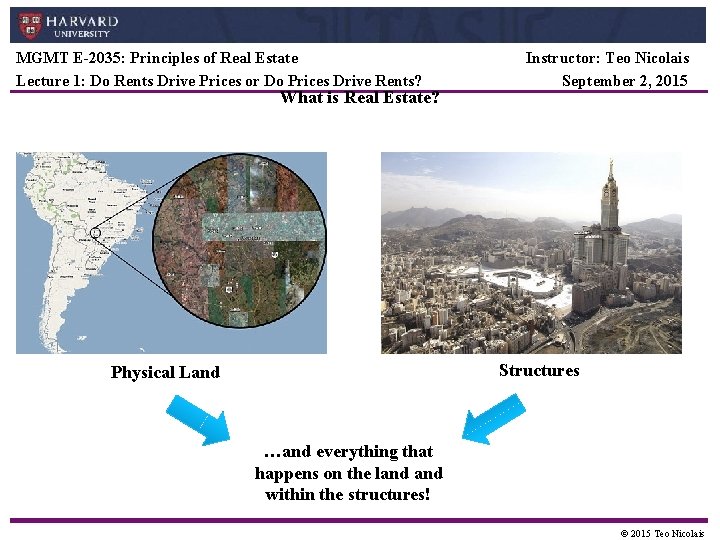 MGMT E-2035: Principles of Real Estate Lecture 1: Do Rents Drive Prices or Do