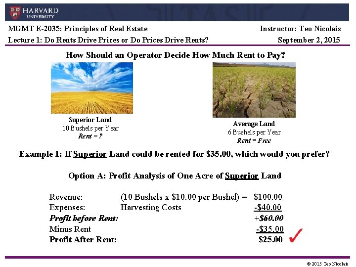 MGMT E-2035: Principles of Real Estate Lecture 1: Do Rents Drive Prices or Do