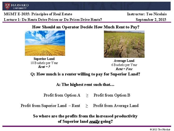 MGMT E-2035: Principles of Real Estate Lecture 1: Do Rents Drive Prices or Do