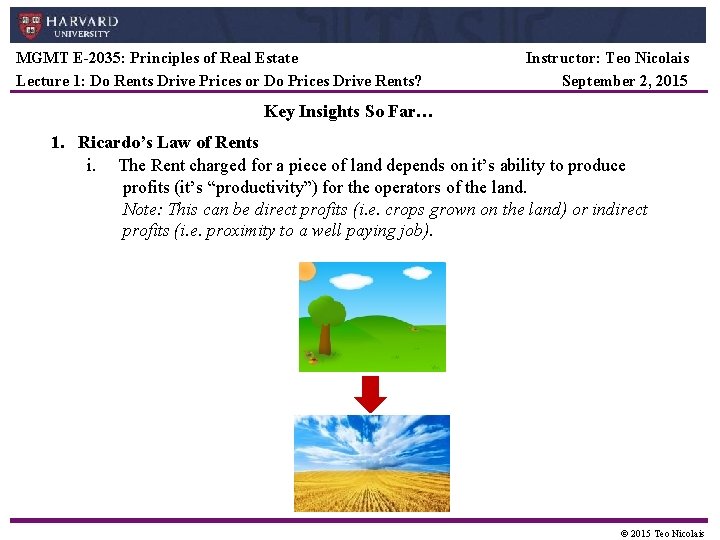 MGMT E-2035: Principles of Real Estate Lecture 1: Do Rents Drive Prices or Do