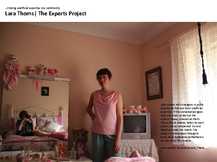 …Finding unofficial expertise in a community Lara Thoms| The Experts Project Lara speaks with …Finding unofficial expertise in a community Lara Thoms| The Experts Project Lara speaks with