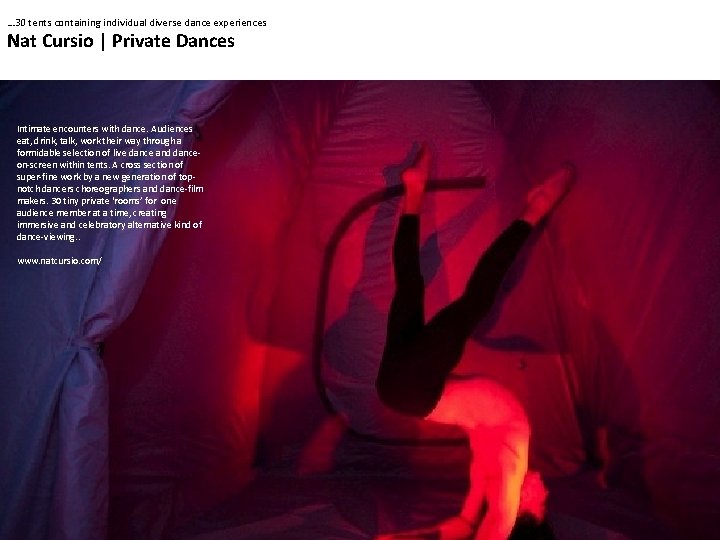 … 30 tents containing individual diverse dance experiences Nat Cursio | Private Dances Intimate … 30 tents containing individual diverse dance experiences Nat Cursio | Private Dances Intimate