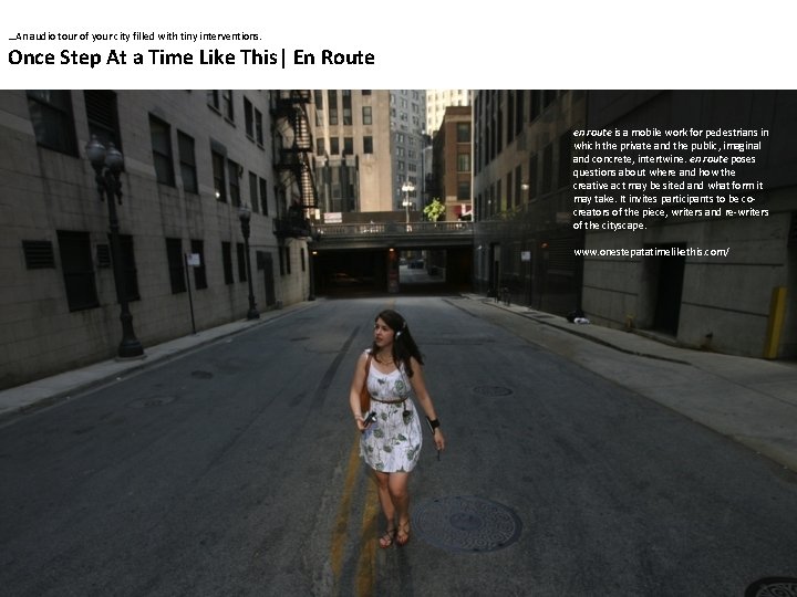 …An audio tour of your city filled with tiny interventions. Once Step At a …An audio tour of your city filled with tiny interventions. Once Step At a