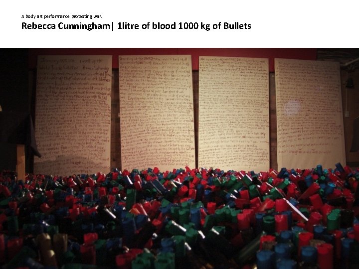 A body art performance protesting war. Rebecca Cunningham| 1 litre of blood 1000 kg A body art performance protesting war. Rebecca Cunningham| 1 litre of blood 1000 kg