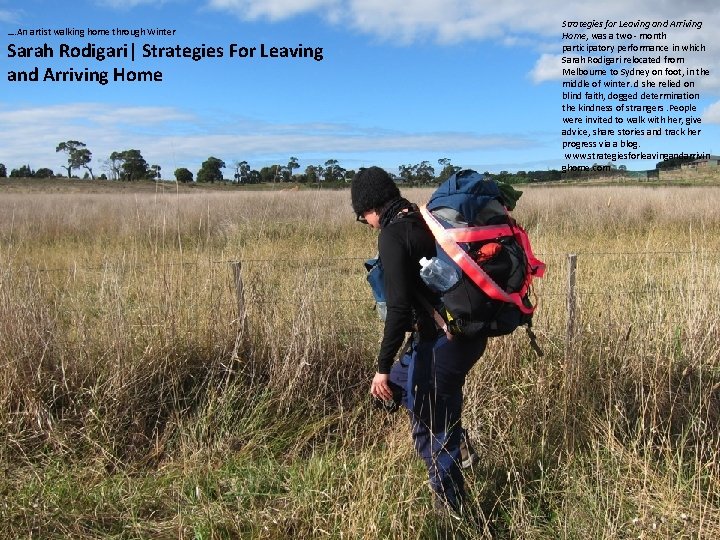 …. An artist walking home through Winter Sarah Rodigari| Strategies For Leaving and Arriving …. An artist walking home through Winter Sarah Rodigari| Strategies For Leaving and Arriving