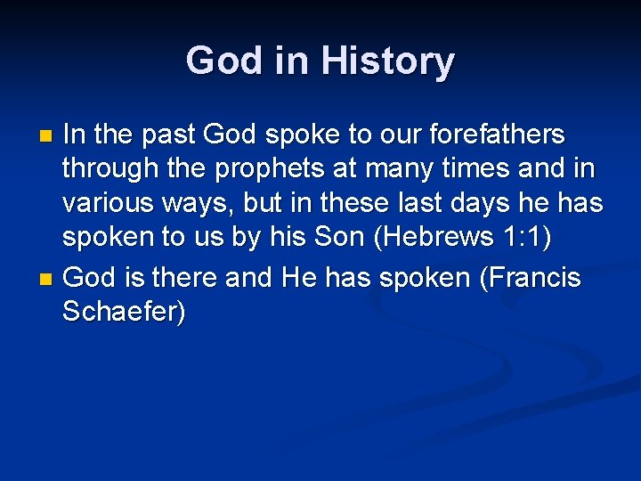 God in History In the past God spoke to our forefathers through the prophets