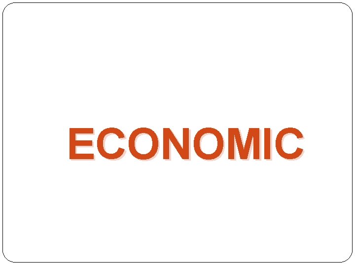 ECONOMIC 