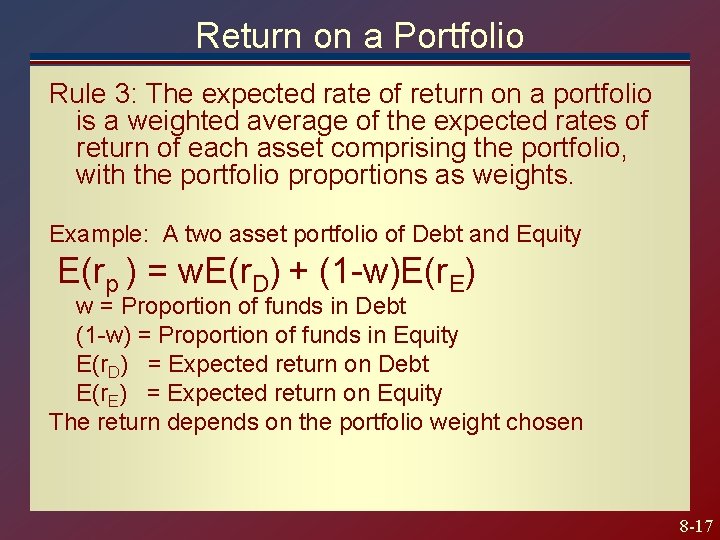 Return on a Portfolio Rule 3: The expected rate of return on a portfolio