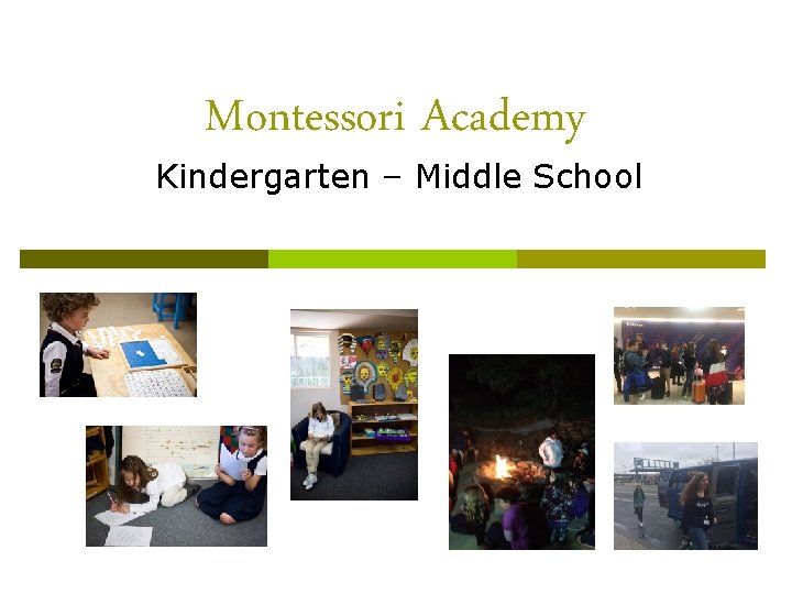 Montessori Academy Kindergarten – Middle School 