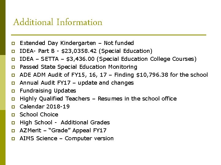 Additional Information p p p p Extended Day Kindergarten – Not funded IDEA- Part