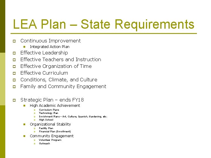 LEA Plan – State Requirements p Continuous Improvement n Integrated Action Plan p Effective