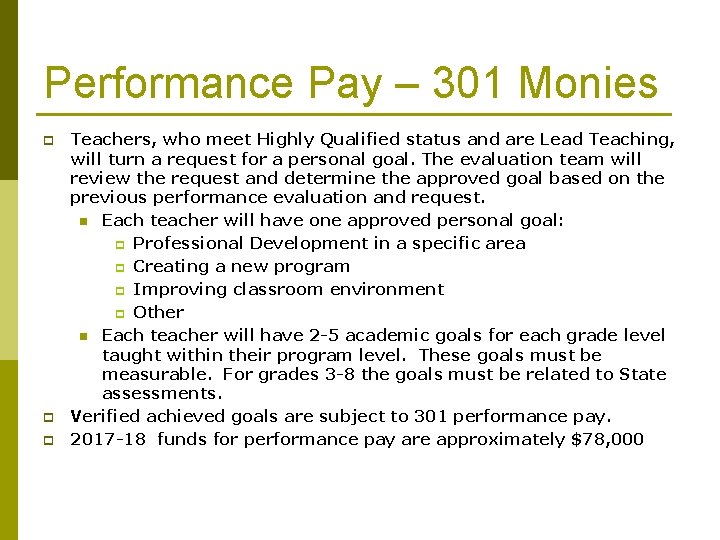 Performance Pay – 301 Monies p p p Teachers, who meet Highly Qualified status