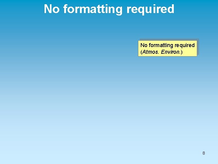 No formatting required (Atmos. Environ. ) 8 
