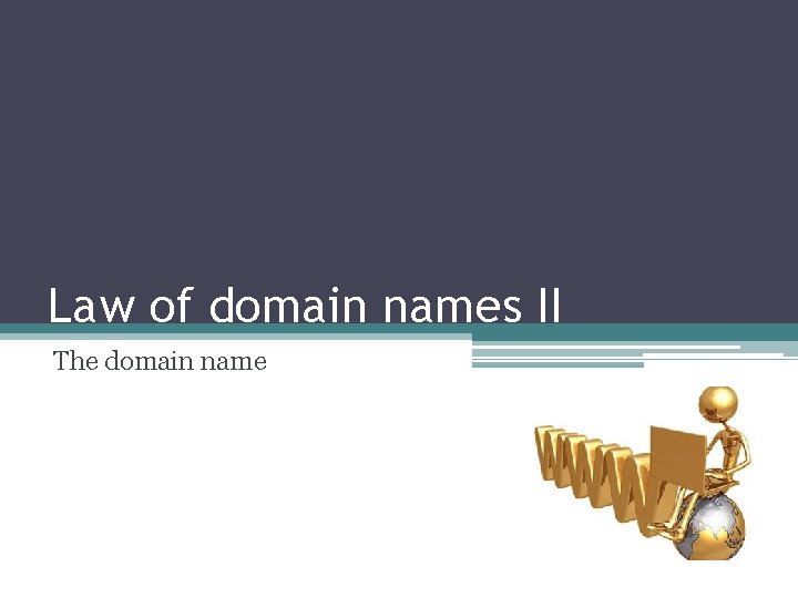 Law of domain names II The domain name 