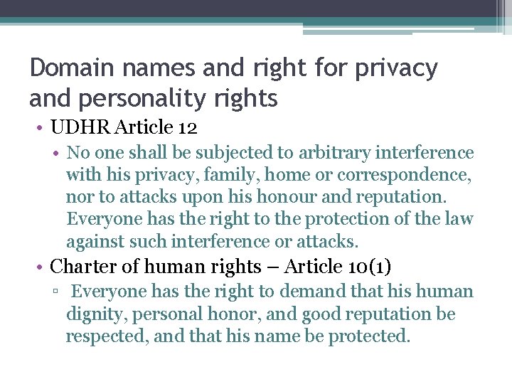 Domain names and right for privacy and personality rights • UDHR Article 12 •