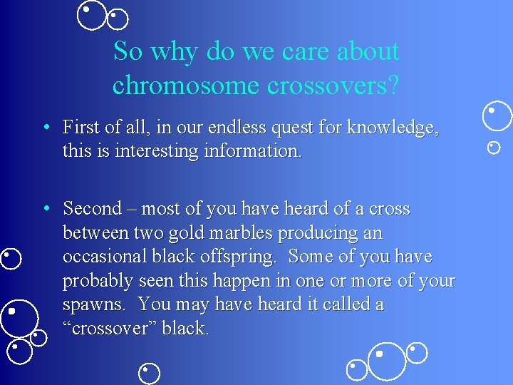 So why do we care about chromosome crossovers? • First of all, in our So why do we care about chromosome crossovers? • First of all, in our