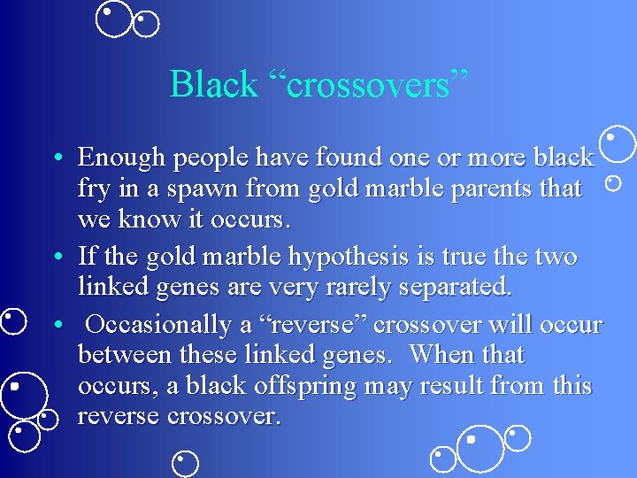 Black “crossovers” • Enough people have found one or more black fry in a Black “crossovers” • Enough people have found one or more black fry in a