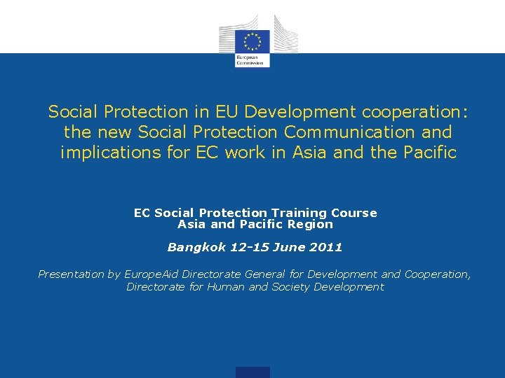 Social Protection in EU Development cooperation: the new Social Protection Communication and implications for